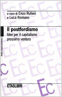 Il postfordismo. Idee per il capitalismo prossimo venturo | Immagine principale