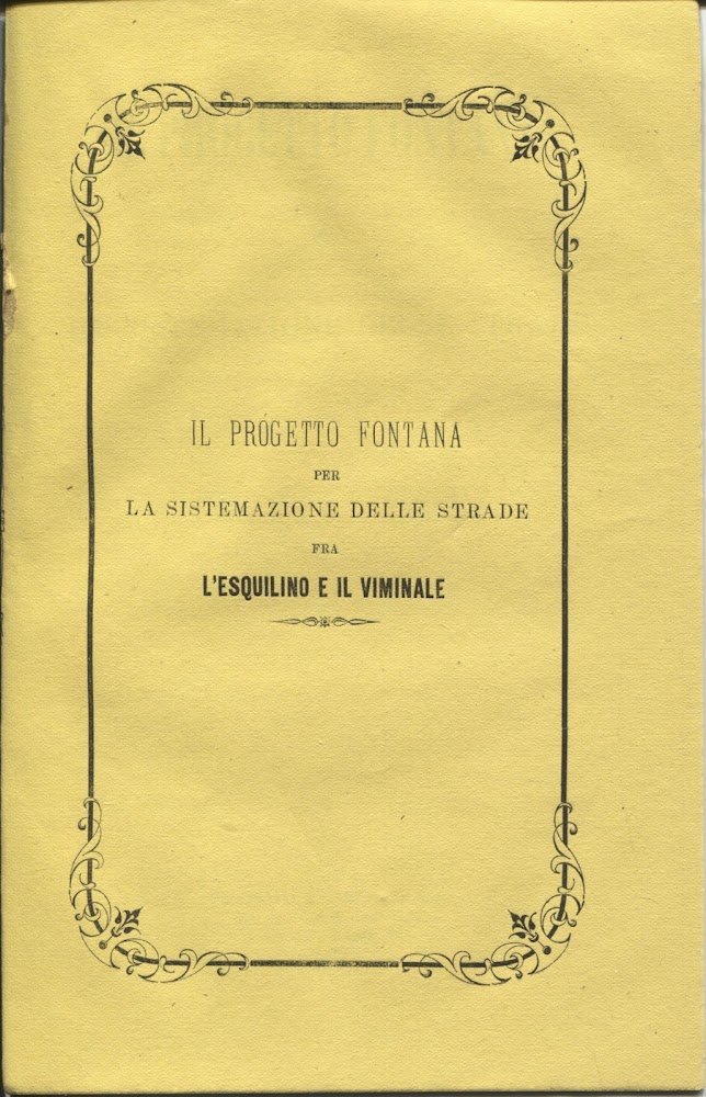 Il progetto Fontana per la sistemazione delle strade fra l'Esquilino …
