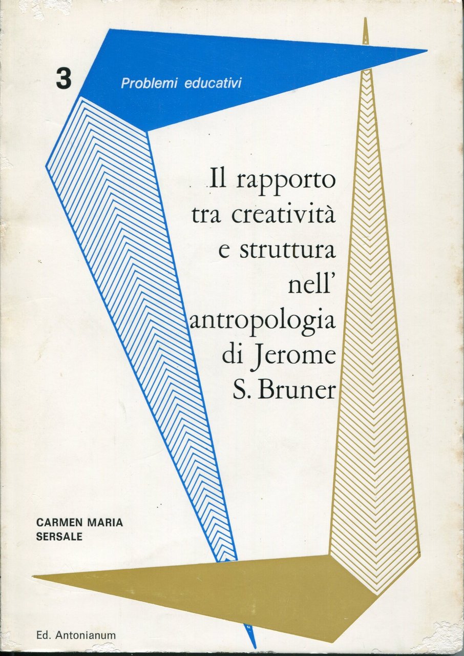 Il rapporto tra creatività e struttura nell'antropologia di Jerome S. …