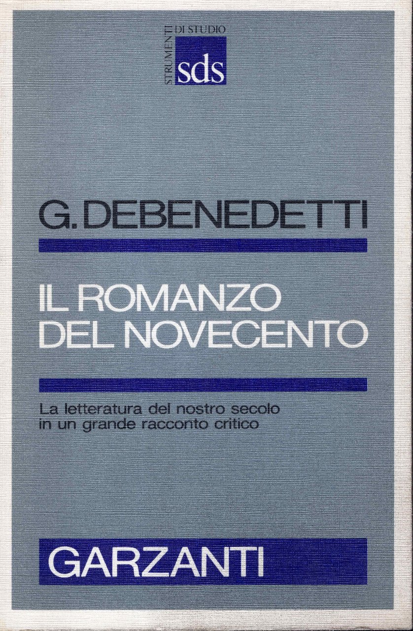 Il romanzo del novecento. Presentazione di Eugenio Montale