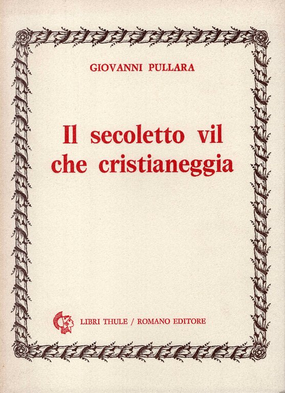 Il secoletto vil che cristianeggia | Immagine Gallery 2