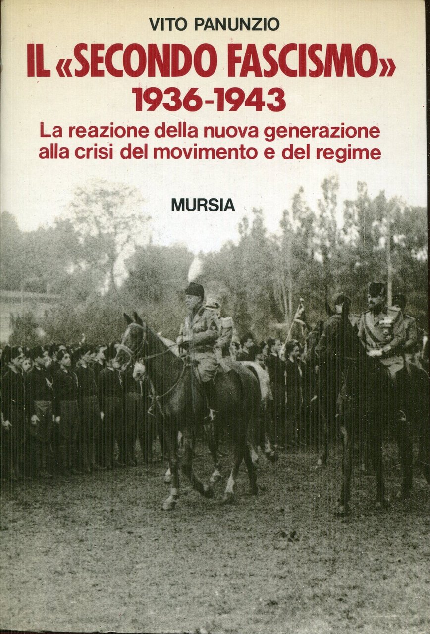 Il secondo fascismo, 1936-1943 : la reazione della nuova generazione …