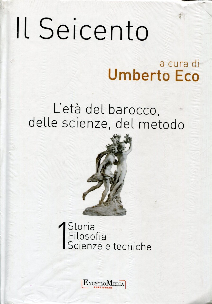 Il Seicento. L'età del barocco, delle scienze, del metodo. Volume …