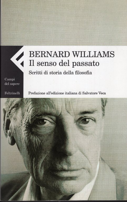 Il senso del passato. Scritti di storia della filosofia. Introduzione …