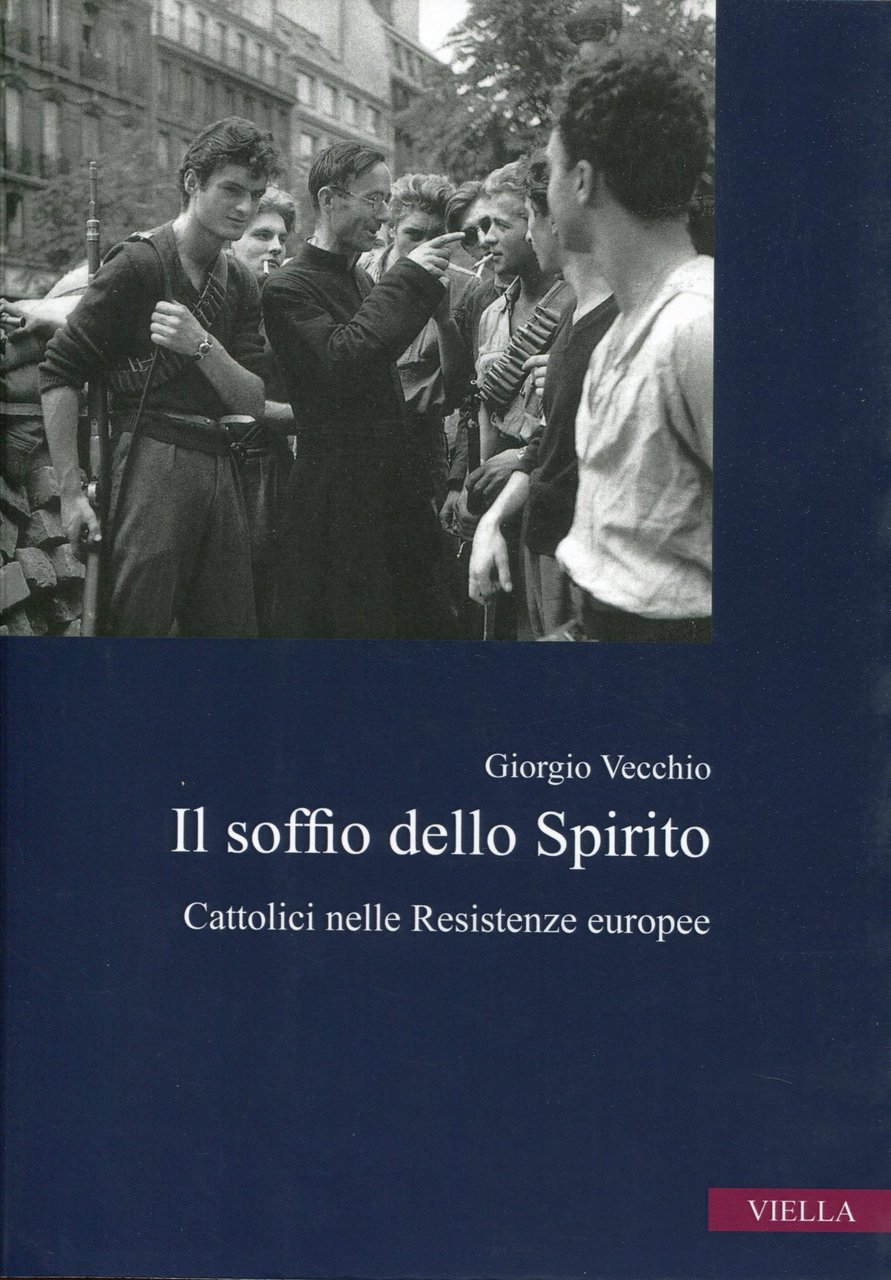 Il soffio dello Spirito. Cattolici nelle Resistenze europee