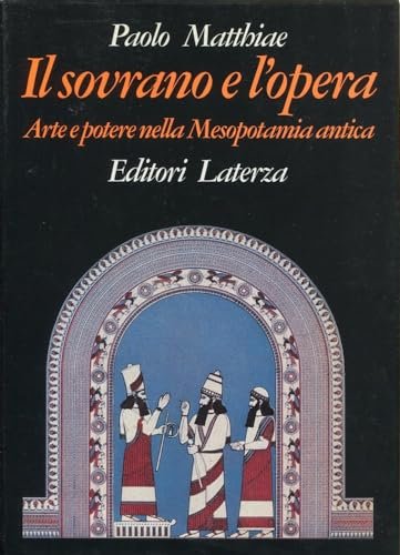 Il sovrano e l'opera. Arte e potere nella Mesopotamia antica | Immagine principale