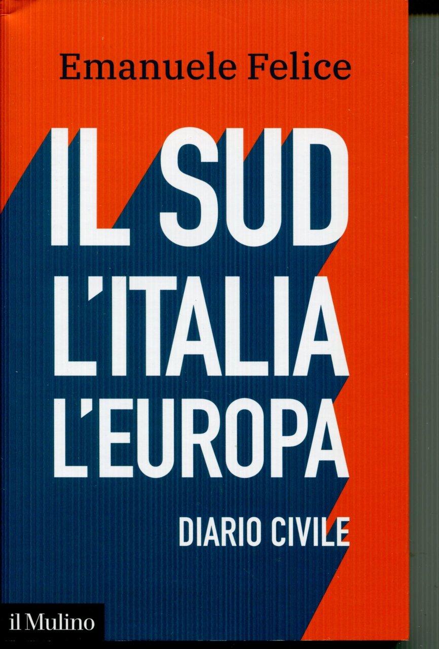 Il Sud, l'Italia, l'Europa. Diario civile