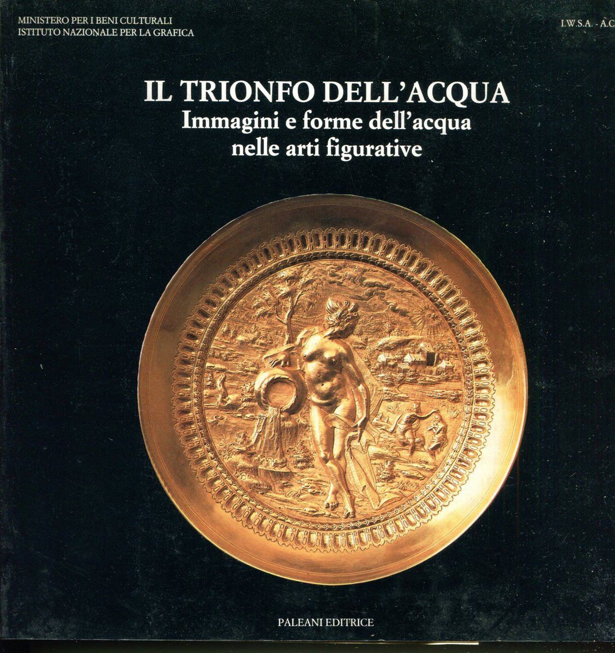 Il trionfo dell'acqua Immagini e forme dell'acqua nelle arti figurative. …