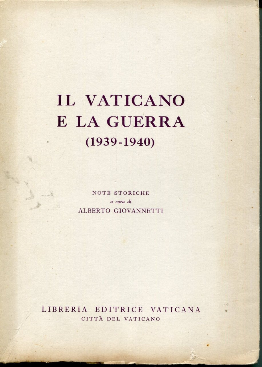 Il Vaticano e la guerra (1939-1940) : note storiche