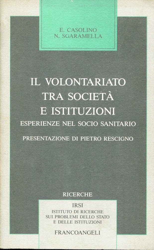 Il volontariato tra societa e istituzioni : esperienze nel socio-sanitario
