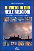 Il volto di Dio nelle religioni. Una indagine storica, filosofica …