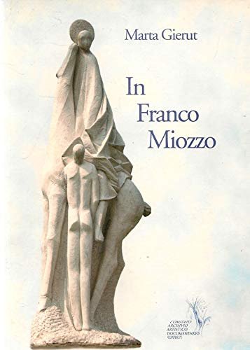 In Franco Miozzo. Ediz. illustrata