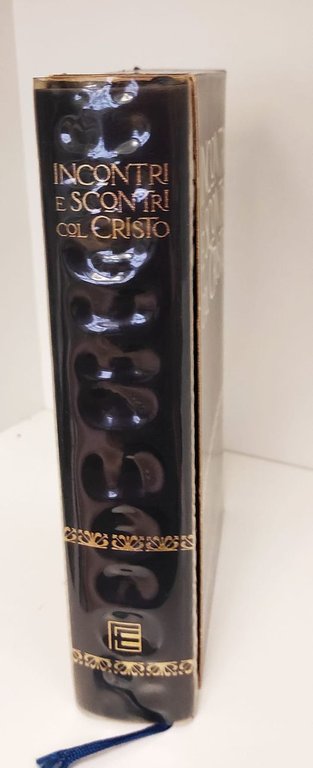 Incontri e scontri col Cristo