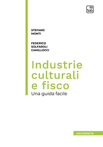 Industrie culturali e fisco: Una guida facile