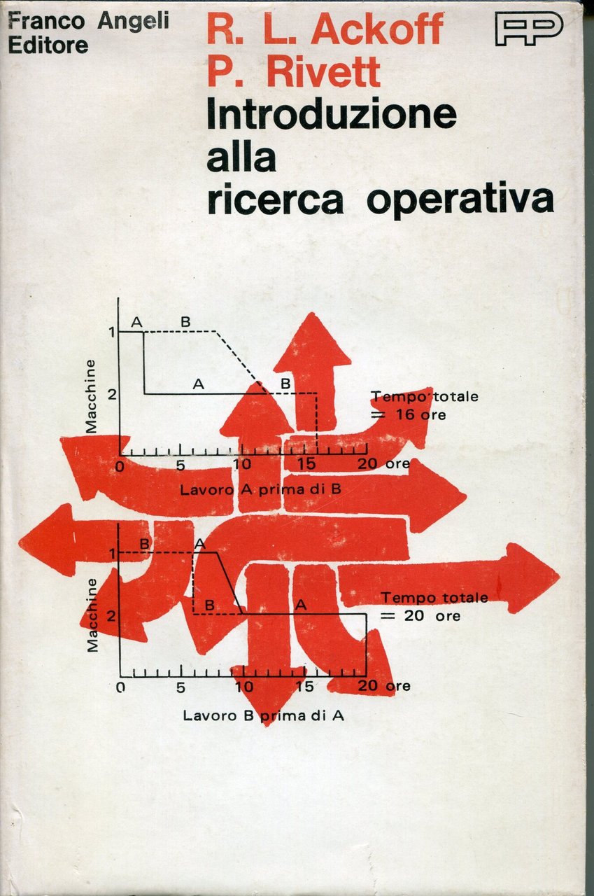 Introduzione alla ricerca operativa : guida ad uso dei dirigenti …