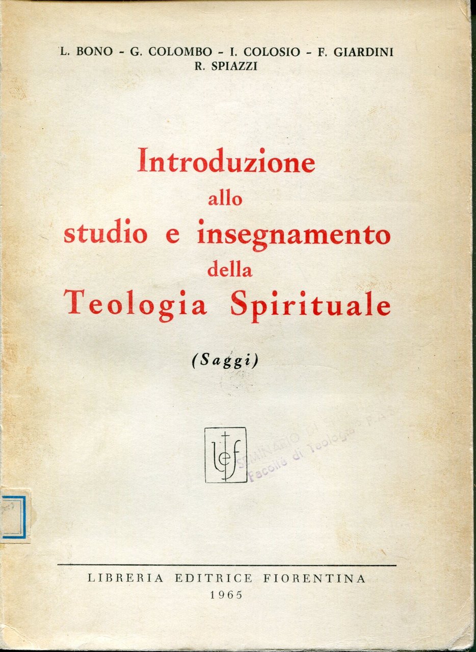 Introduzione allo studio e insegnamento della teologia spirituale : (saggi)