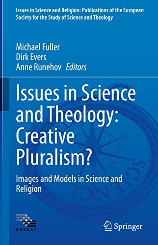 Issues in Science and Theology: Creative Pluralism?: Images and Models … | Immagine principale