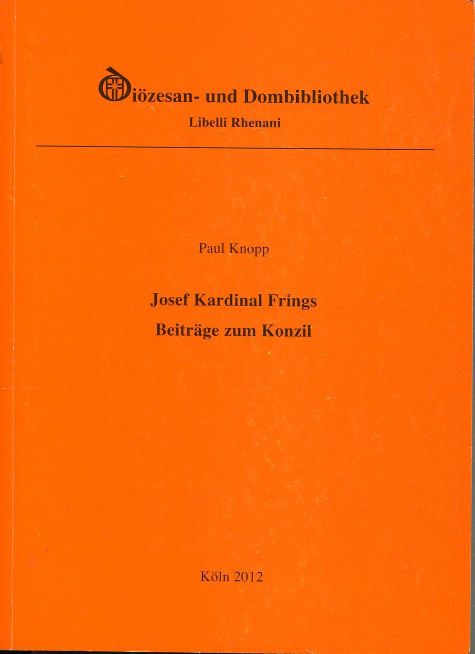 Josef Kardinal Frings. Erzbischof von Köln. Beiträge zum Konzil. | Immagine principale
