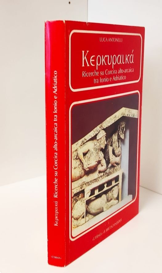 Kerkuraika. Ricerche su Corcira alto-arcaica tra Ionio e Adriatico