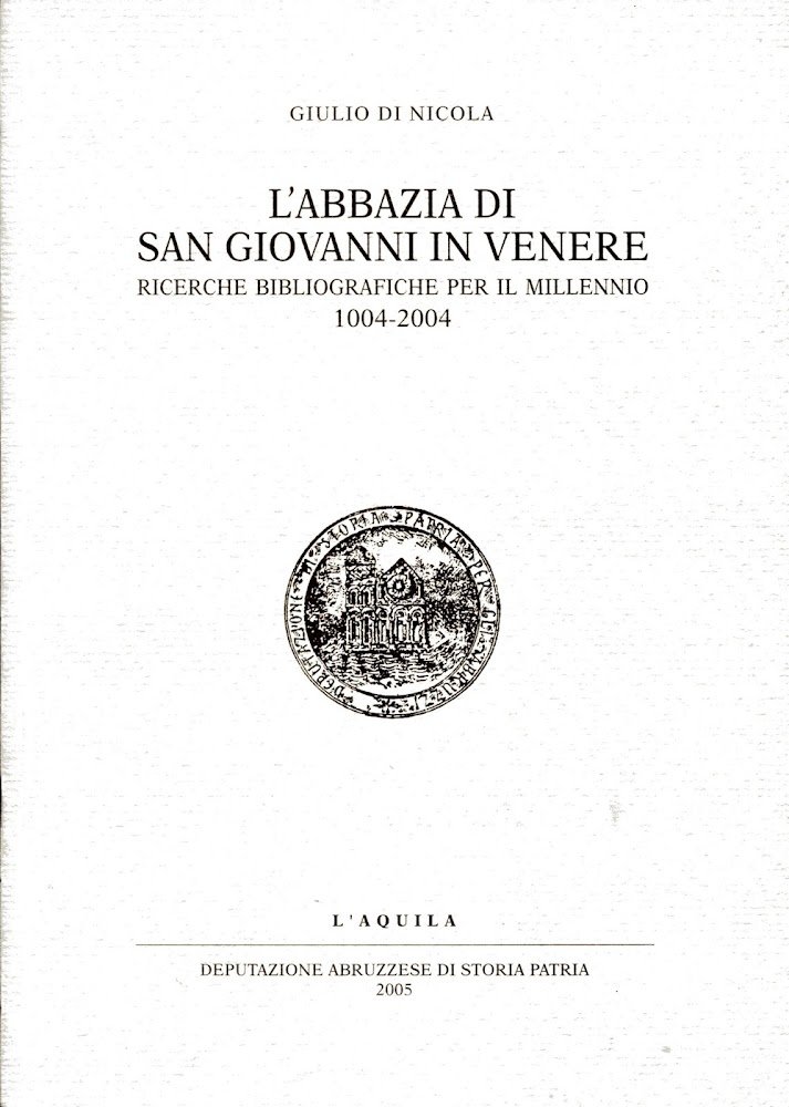 L'abbazia di San Giovanni in Venere. Ricerche bibliografiche per il …