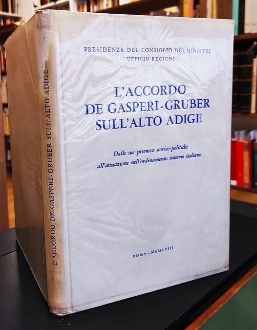L'accordo De Gaspari- Gruber sull'Alto Adige : Dalle sue promesse …
