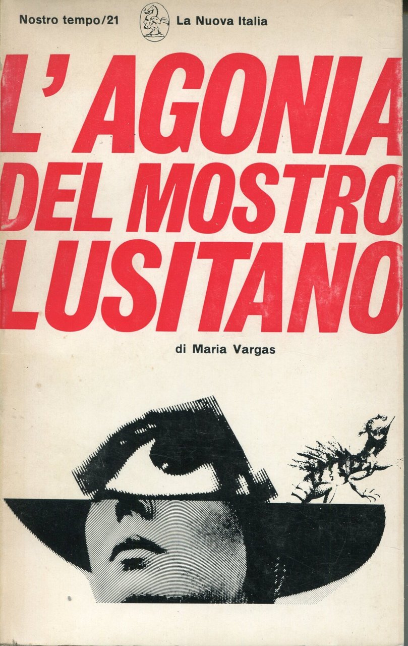 L'agonia del mostro lusitano : Guinea, Angola, Mozambico