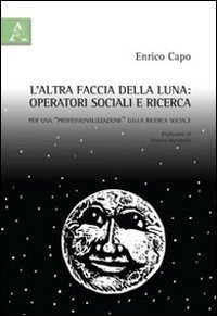 L'altra faccia della luna. Operatori sociali e ricerca. Per una …