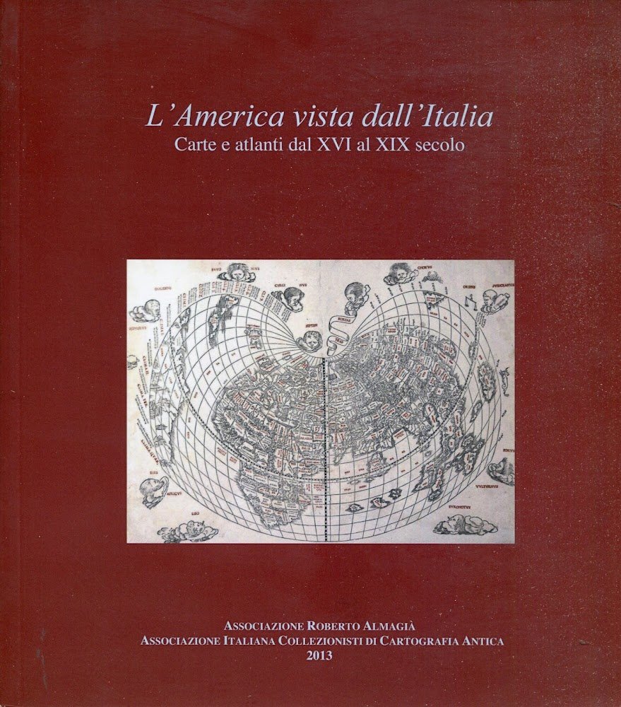 L' America vista dall'Italia : carte e atlanti dal XVI …