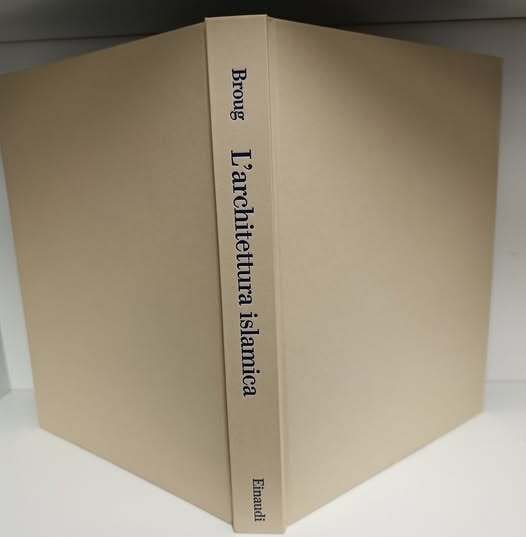 L'architettura islamica. Una storia mondiale. Ediz. illustrata