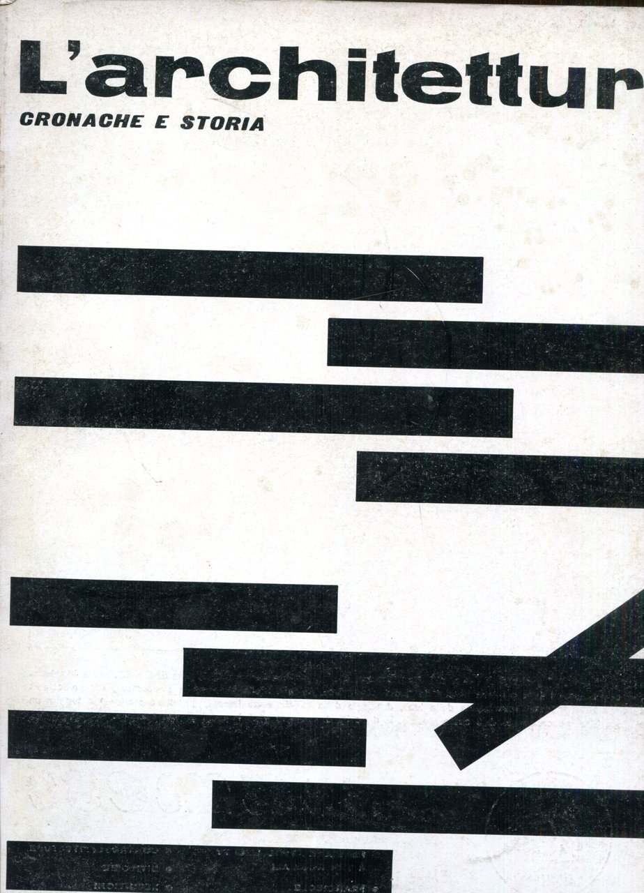 L'ARCHITETTURA Rivista mensile, nn. 142-145 agosto-novembre 1967 Cronache e storia. …