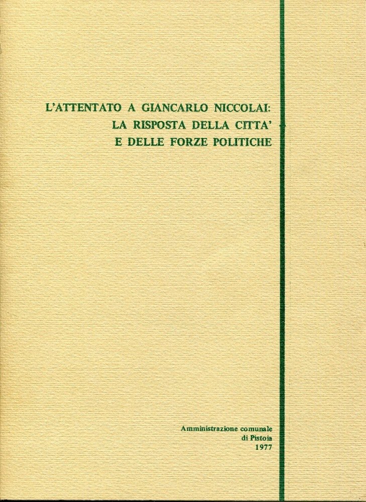 L'attentato A Giancarlo Niccolai: La Risposta Della Città E Delle …
