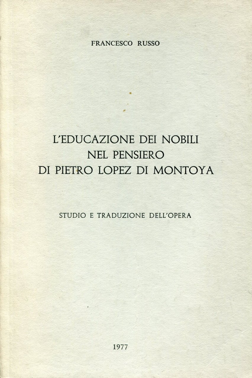 L'educazione dei nobili nel pensiero di Pietro Lopez di Montoya