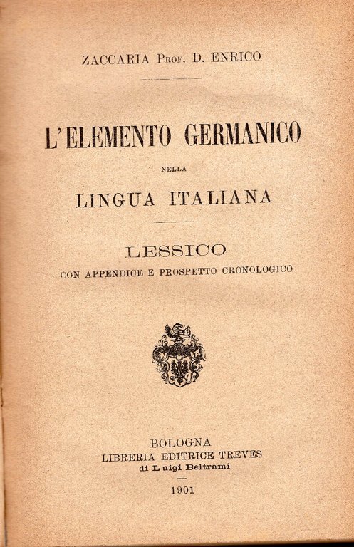 L'elemento germanico nella lingua italiana. Lessico con appendice e prospetto … | Immagine Gallery 2
