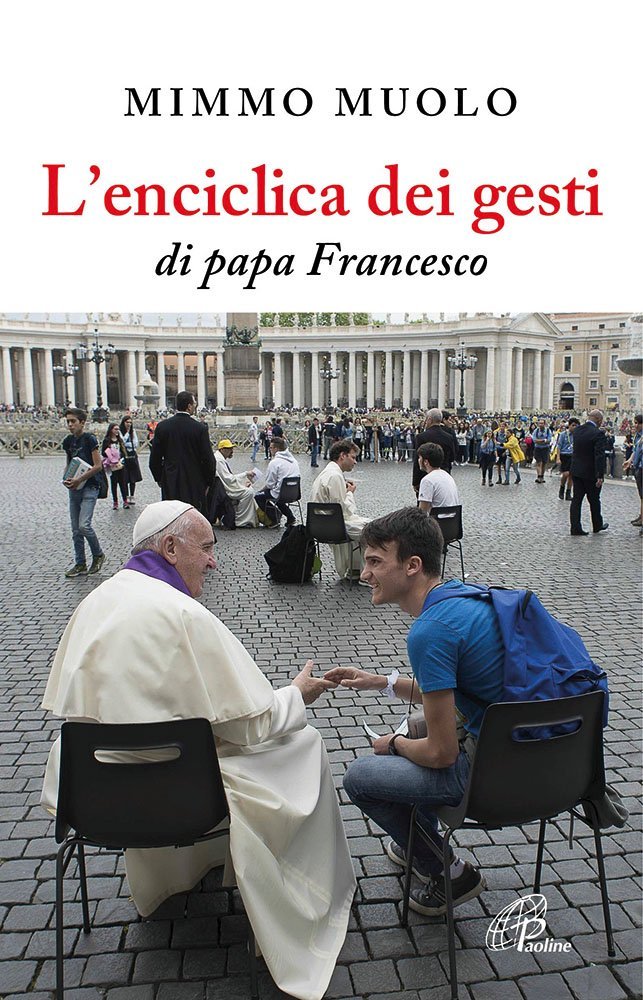 L'enciclica dei gesti di papa Francesco