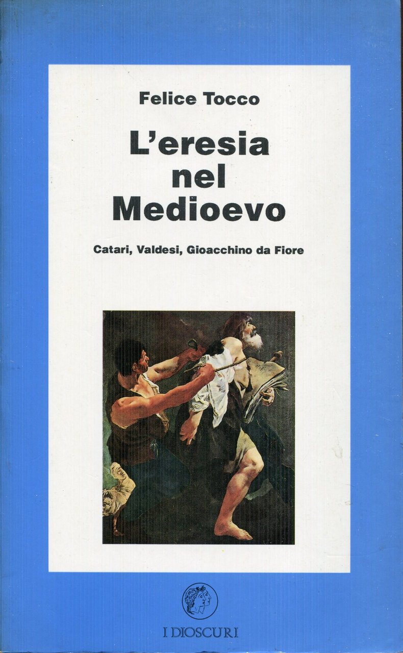 L'eresia nel Medioevo : Catari, Valdesi, Gioacchino da Fiore | Immagine principale