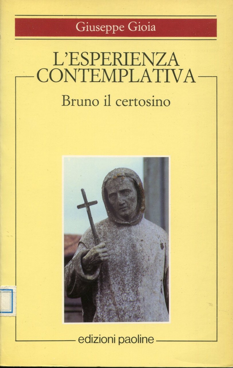 L'esperienza contemplativa. Bruno il certosino