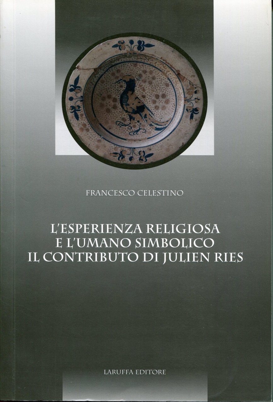 L' esperienza religiosa e l'umano simbolico : il contributo di …