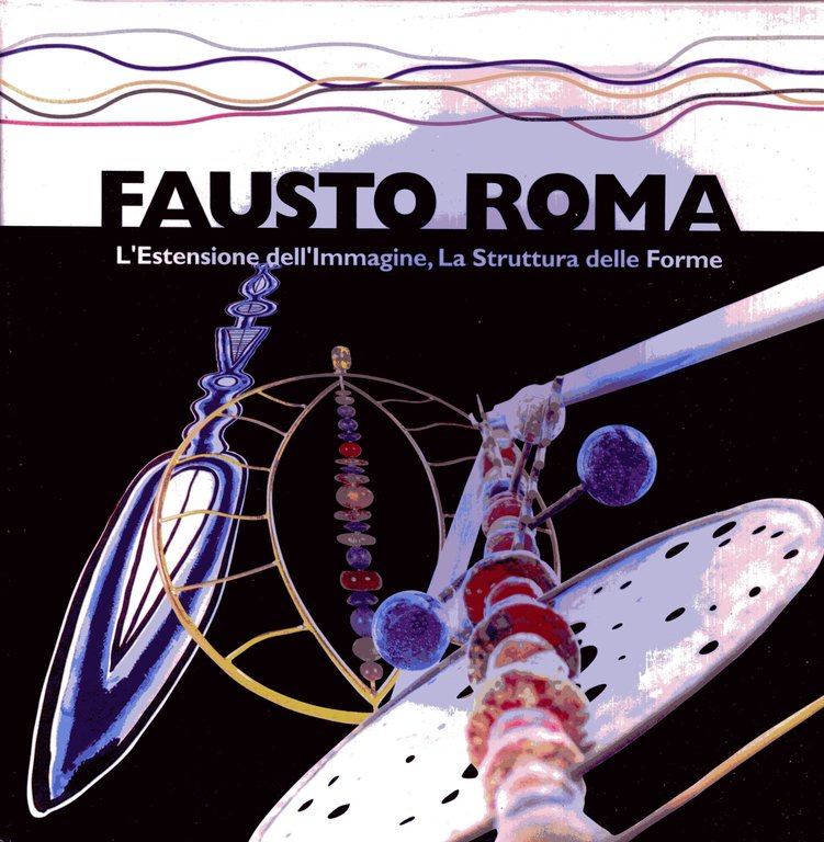 L'estensione dell'immagine la struttura delle forme - Fausto Roma