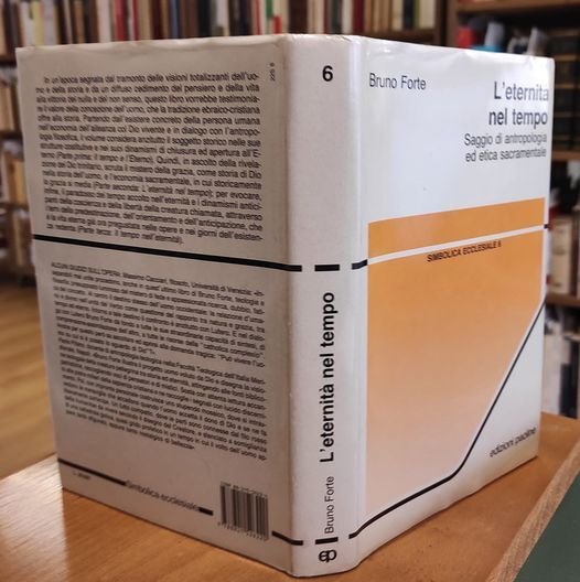 L'eternità nel tempo. Saggio di antropologia ed etica sacramentale
