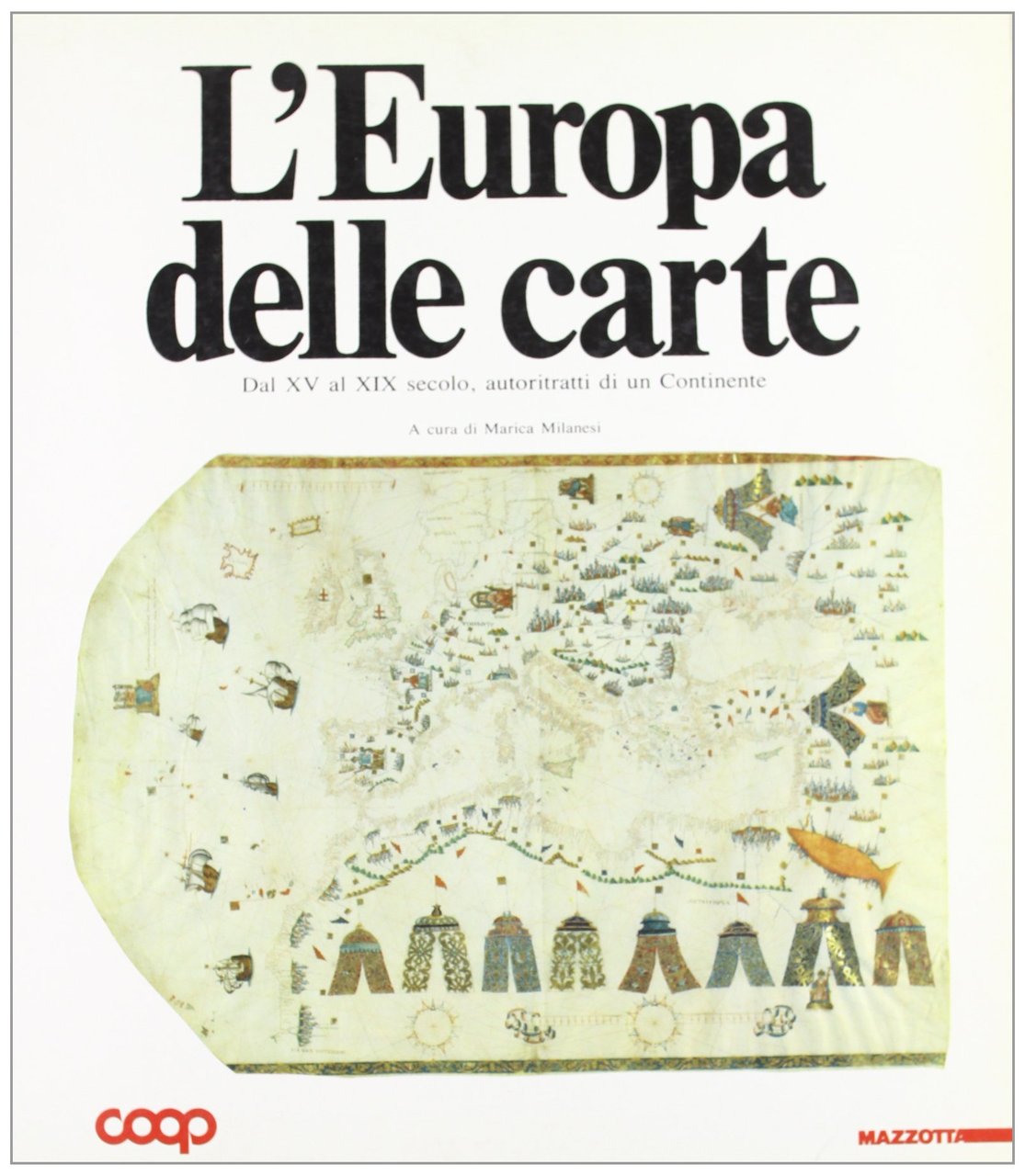 L'Europa delle carte. Dal XV al XIX secolo, autoritratto di …
