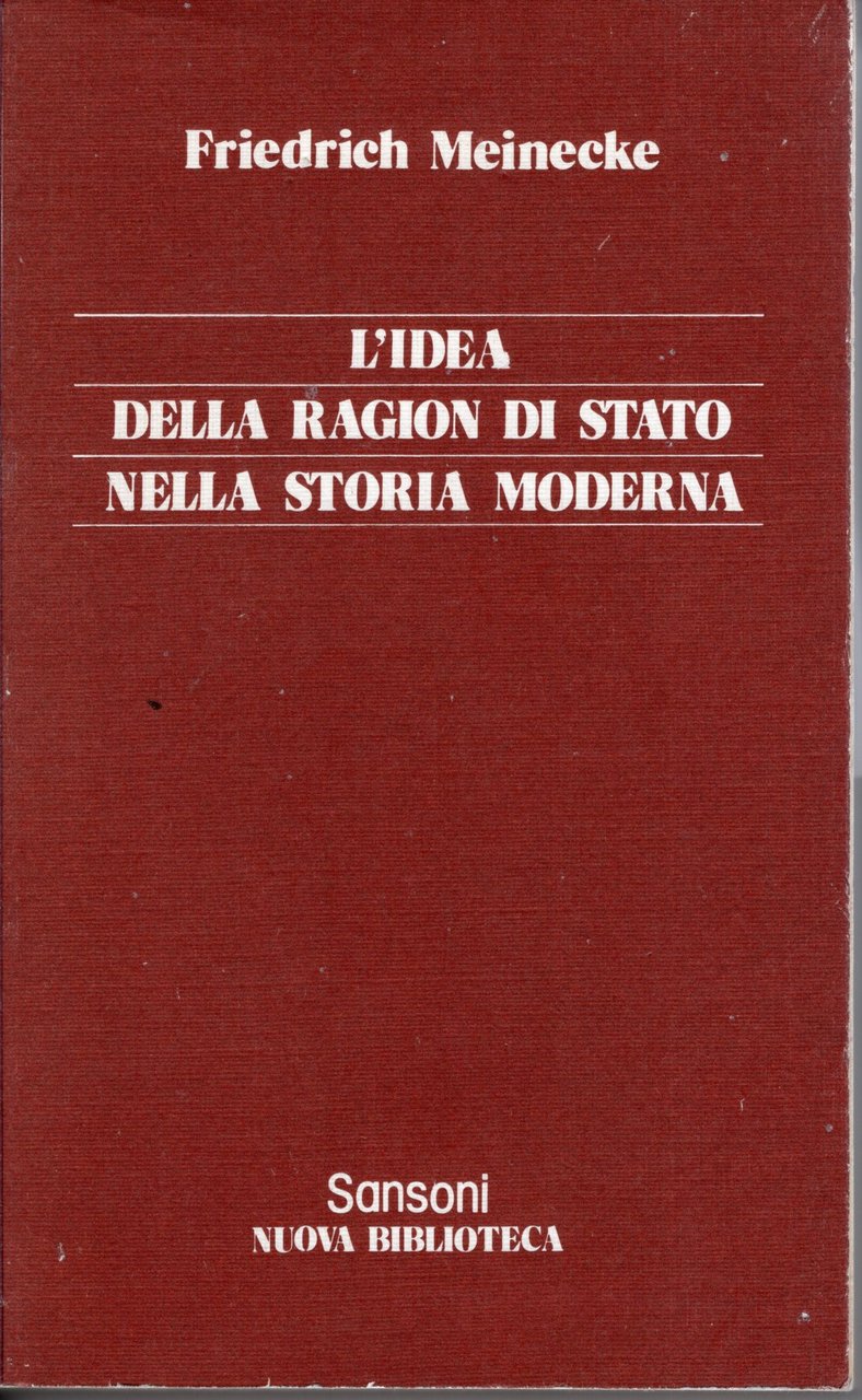 L' idea della ragion di Stato nella storia moderna