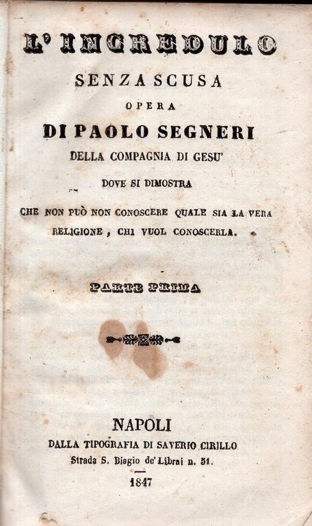 L' incredulo senza scusa : opera di Paolo Segneri della …