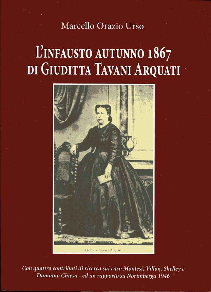 L'infausto autunno 1867 di Giuditta Tavani Arquati. Con quattro contributi …
