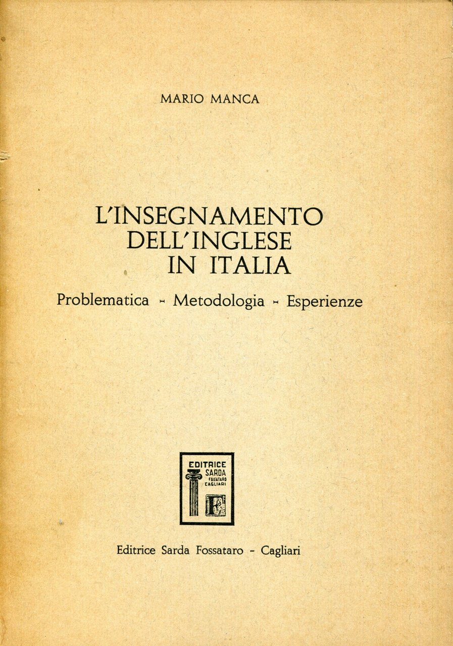 L'insegnamento dell'inglese in Italia : problematica, metodologia, esperienze