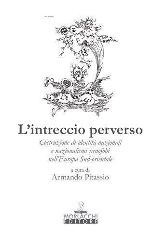 L'intreccio perverso. Costruzione di identità regionali e nazionalismi xenofobi nell'Europa …
