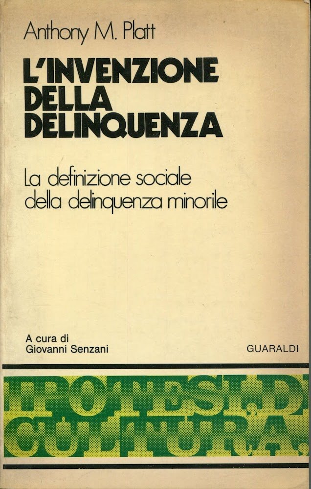 L'invenzione della delinquenza : la definizione sociale della delinquenza minorile | Immagine principale