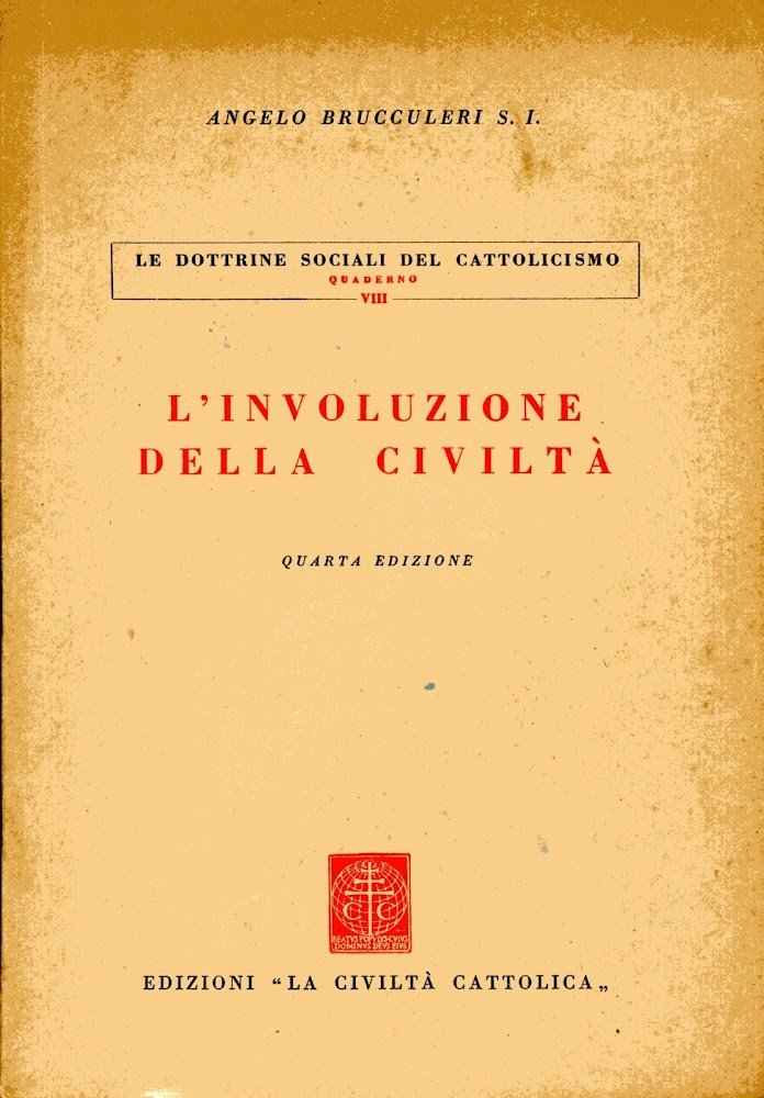 L'involuzione della civiltà. Civiltà Cattolica, Le dottrine sociali del cattolicesimo …