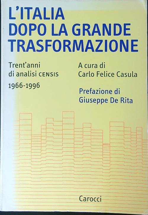 L'Italia dopo la grande trasformazione. Trent'anni di analisi Censis 1966-1996 | Immagine principale