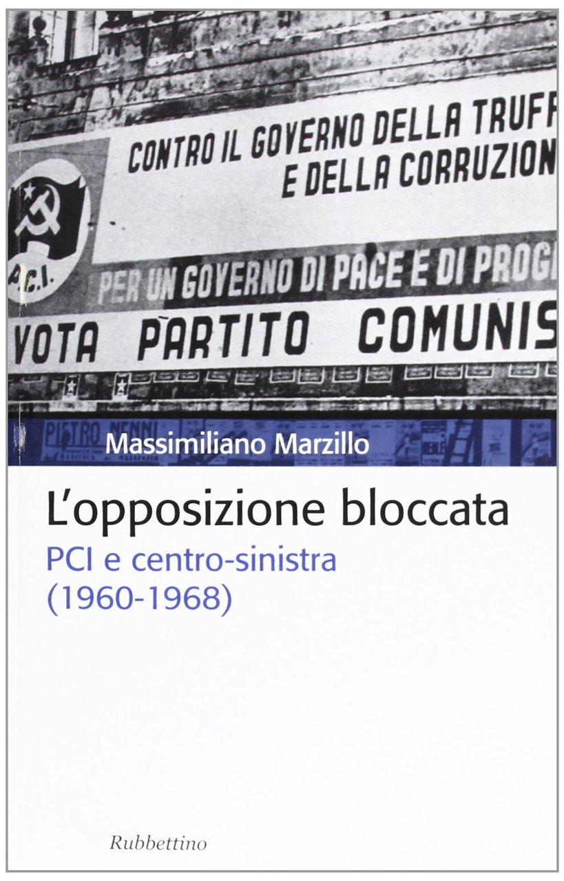 L'opposizione bloccata. PCI e centro-sinistra (1960-1968) | Immagine principale