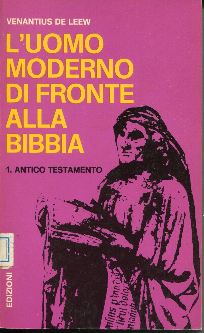 L'uomo moderno di fronte alla Bibbia 1: Antico Testamento